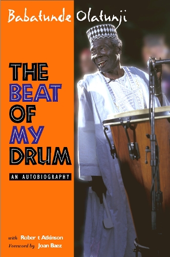 The Beat Of My Drum – An Autobiography Olatunji Paperback 9781592133543