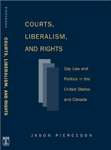 Courts Liberalism And Rights – Gay Law And Politics In The United States and Ca…