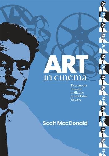 Art in Cinema – Documents Toward a History of the Film Society Macdonald
