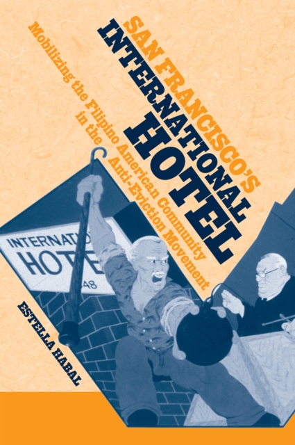 San Francisco`s International Hotel – Mobilizing the Filipino American Communit…