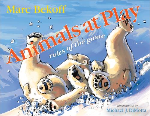 Animals at Play – Rules of the Game Bekoff Hardback John Wiley & Sons