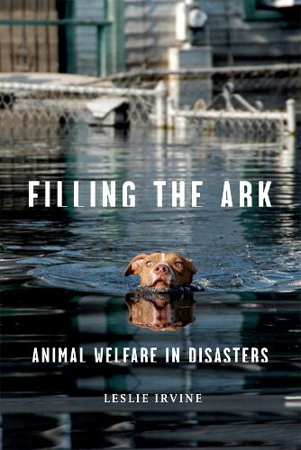 Filling the Ark – Animal Welfare in Disasters Irvine Hardback John Wiley & Sons