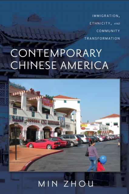 Contemporary Chinese America – Immigration, Ethnicity, and Community Transforma…