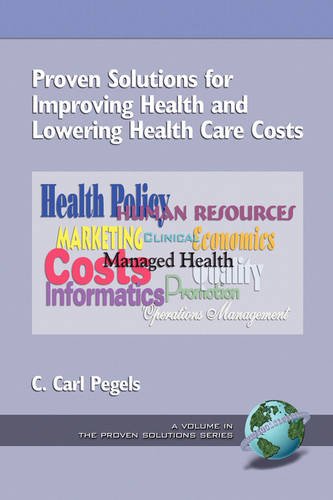 Proven Solutions for Improving Health and Lowering Health Care Costs Pegels