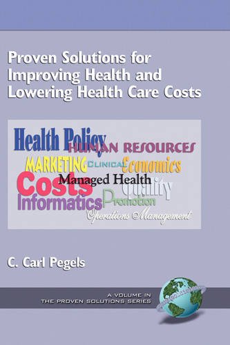 Proven Solutions for Improving Health and Lowering Health Care Costs Pegels