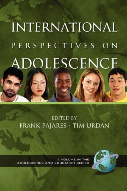 International Perspectives on Adolescence Pajares Urdan Hardback 9781593110673