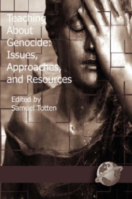 Teaching about Genocide – Approaches, and Resources Totten Paperback