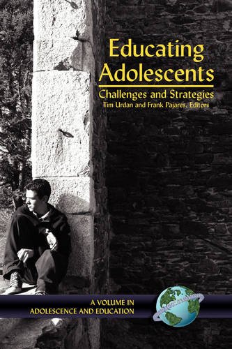Educating Adolescents – Challenges and Strategies Urdan Pajares Hardback