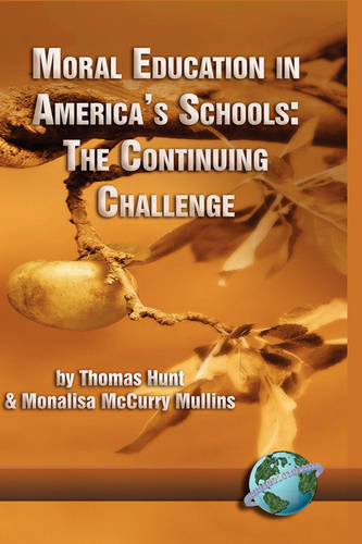 Moral Education in America`s Schools – The Continuing Challenge Hunt Hardback