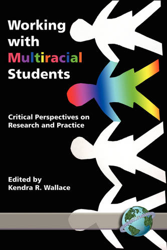 Working with Multiracial Students – Critical Perspectives on Research and Pract…