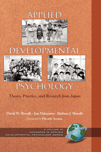 Applied Developmental Psychology – Theory, Practice, and Research from Japan