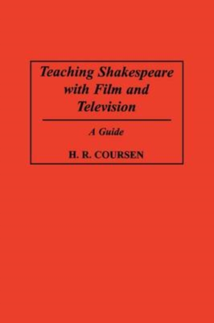 Teaching Shakespeare with Film and Television Coursen Paperback 9781593112813
