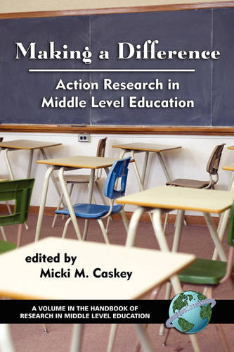 Making a Difference – Action Research in Middle Level Education Caskey Paperback