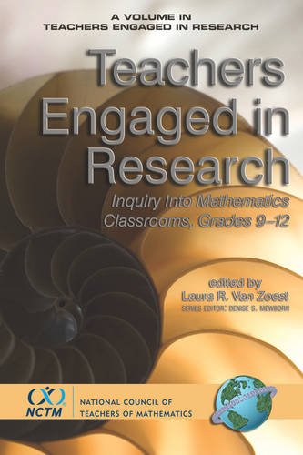 Teachers Engaged in Research – Inquiry in Mathematics Classrooms, Grades 9–12