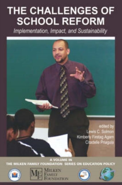 The Challenges of School Reform – Implementation, Impact, and Sustainability