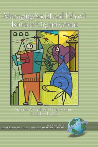 Managing Social and Ethical Issues in Organizations Gilliland Steiner Skarlicki