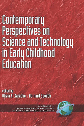 Contemporary Perspectives on Science and Technology in Early Childhood Educatio…