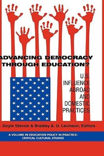 Advancing Democracy Through Education? U.S. Influence Abroad and Domestic Pract…