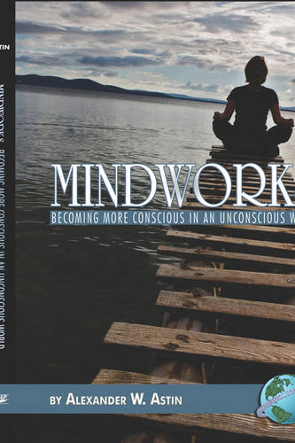 Mindworks – Becoming More Conscious in an Unvonscious World Astin Hardback