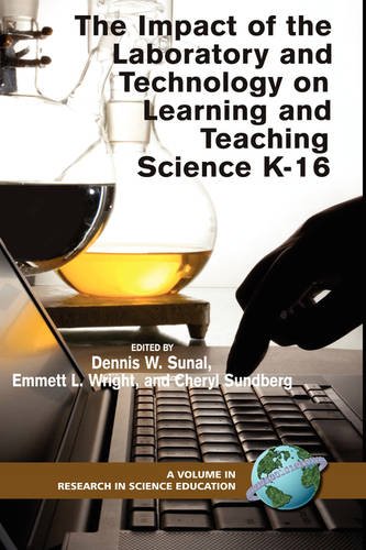 The Impact of the Laboratory and Technology on Learning and Teaching Science K–…