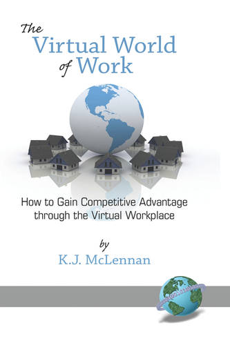 The Virtual World of Work – How to Gain Competitive Advantage Through the Virtu…