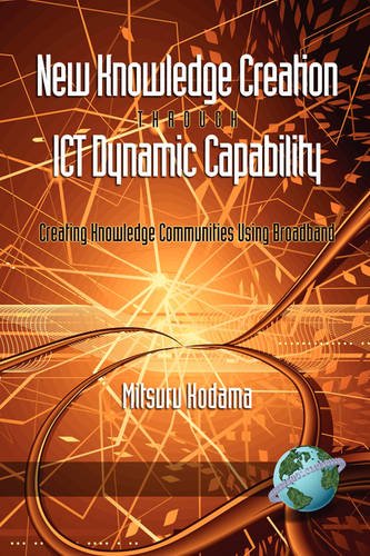 New Knowledge Creation Through Ict Dynamic Capability Creating Knowledge Commun…