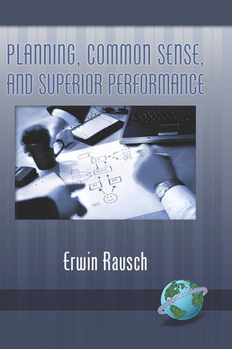 Planning, Common Sense, and Superior Performance Rausch Hardback 9781593118792