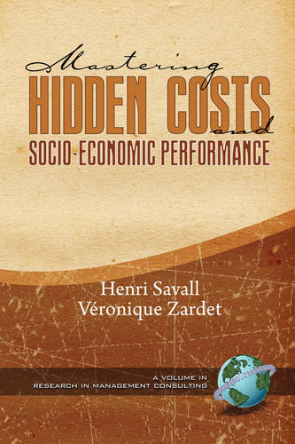 Mastering Hidden Costs and Socio–Economic Performance Savall Zardet Buono