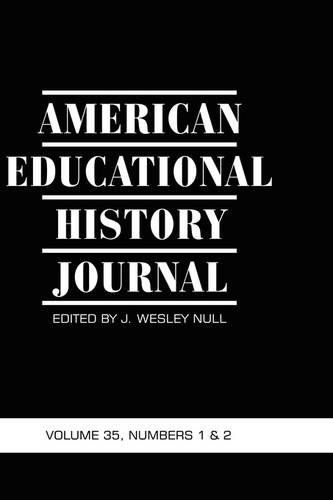 American Educational History Journal Vol 35 Issue 1 & 2 Null Stallones Taggart