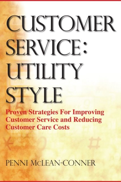 Customer Service – Utility Style Mclean–conner Hardback MP–PEN PennWell Books