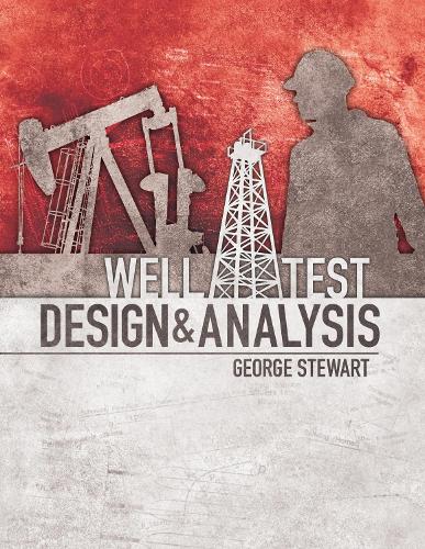 Well Test Design and Analysis Stewart Hardback MP–PEN PennWell Books
