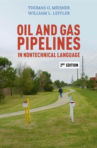 Oil and Gas Pipelines in Nontechnical Language Miesner Leffler Hardback