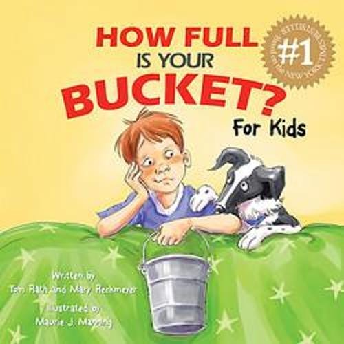 How Full Is Your Bucket? For Kids Rath Hardback John Wiley & Sons 9781595620279