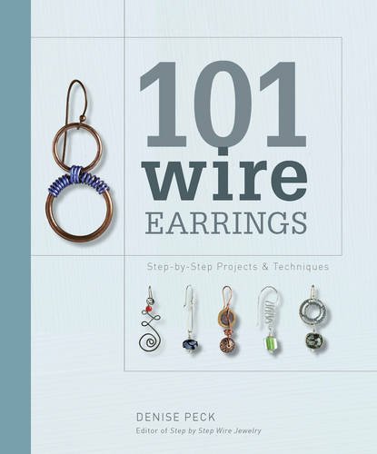 101 Wire Earrings Peck Paperback F&W 9781596681415