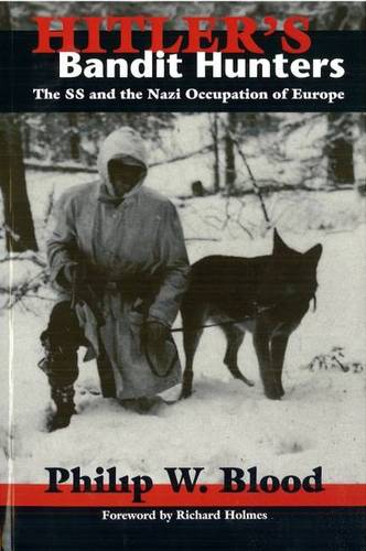Hitler′s Bandit Hunters Blood Paperback John Wiley & Sons 9781597971577