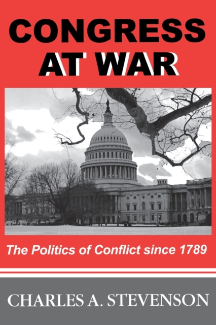 Congress at War Stevenson Paperback John Wiley & Sons 9781597971812
