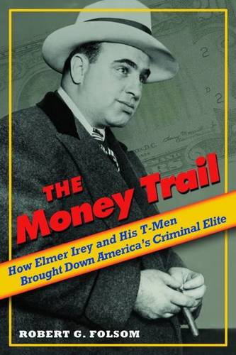 The Money Trail Folsom Hardback John Wiley & Sons 9781597974882