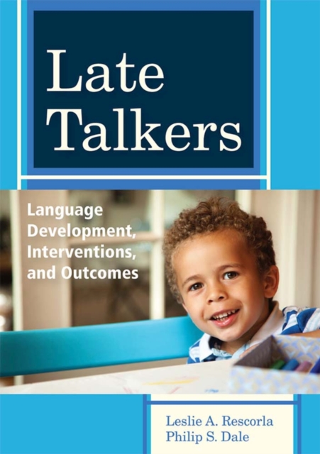 Late Talkers – Language Development, Interventions and Outcomes Rescorla Dale