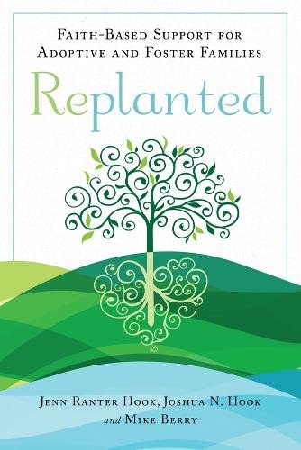 Replanted – Faith–Based Support for Adoptive and Foster Families Ranter Hook