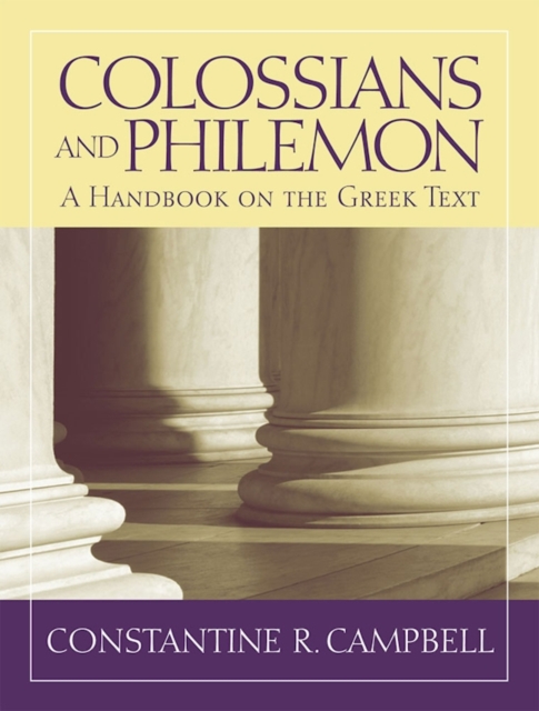 Colossians and Philemon – A Handbook on the Greek Text Campbell Paperback