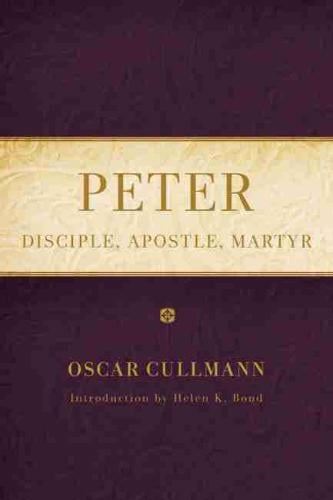 Peter – Disciple, Apostle, Martyr Cullmann Paperback 9781602584136