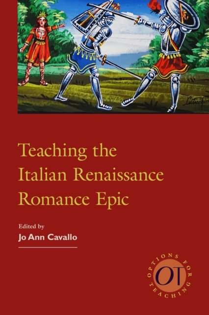 Teaching the Italian Renaissance Romance Epic Cavallo Paperback 9781603293662