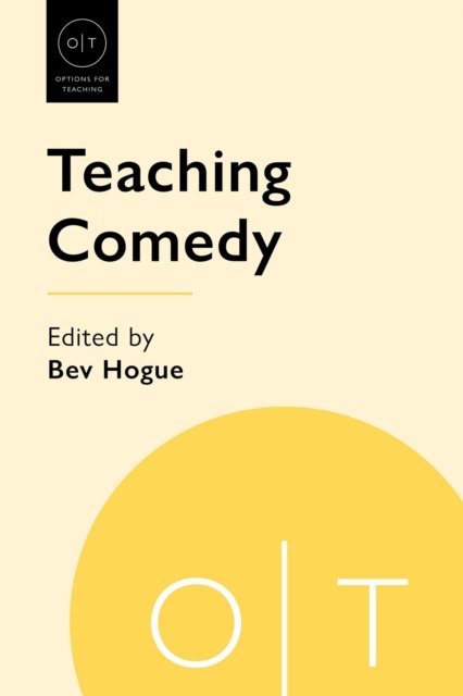 Teaching Comedy Hogue Hardback MP–MLA Modern Lanuage Assoc 9781603296144