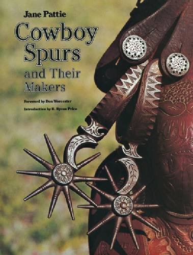 Cowboy Spurs and Their Makers Pattie Paperback MP–TAM Texas A&M University