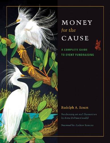 Money for the Cause – A Complete Guide to Event Fundraising Rosen Sansom Cundiff