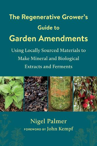 bookcover for The Regenerative Grower's Guide to Garden Amendments