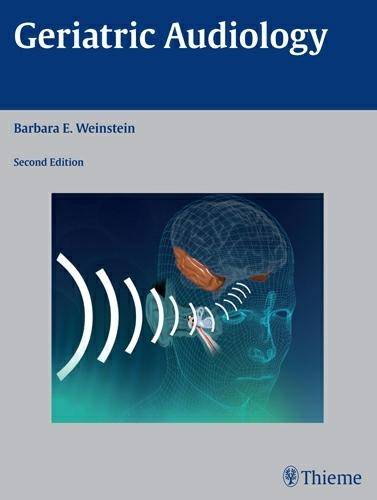 Geriatric Audiology Weinstein Hardback John Wiley & Sons 9781604061741