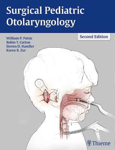 Surgical Pediatric Otolaryngology Potsic Cotton Handler Zur Hardback