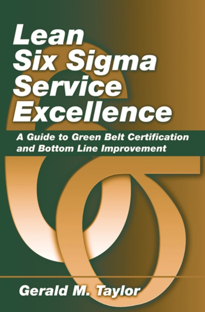 Lean Six Sigma Service Excellence – A Guide to Green Belt Certification and Bot…