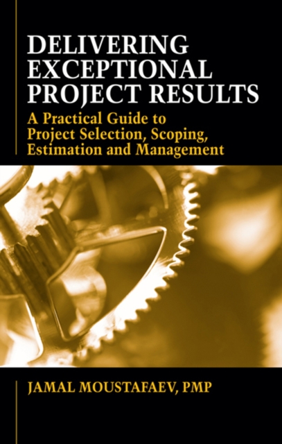 Delivering Exceptional Project Results – A Practical Guide to Project Selection…